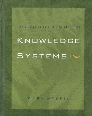 Stefik, Mark - Introduction to Knowledge Systems.