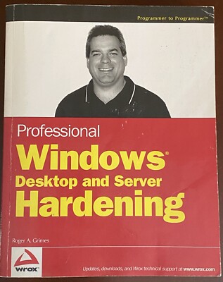 Professional Windows Desktop And Server Hardening, Paperback by Grimes, Roger...