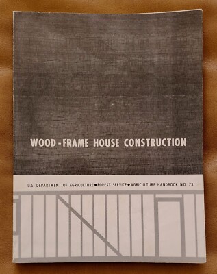 Wood Frame House Construction - L.B. Anderson-US Dept of Agriculture Handbook 73