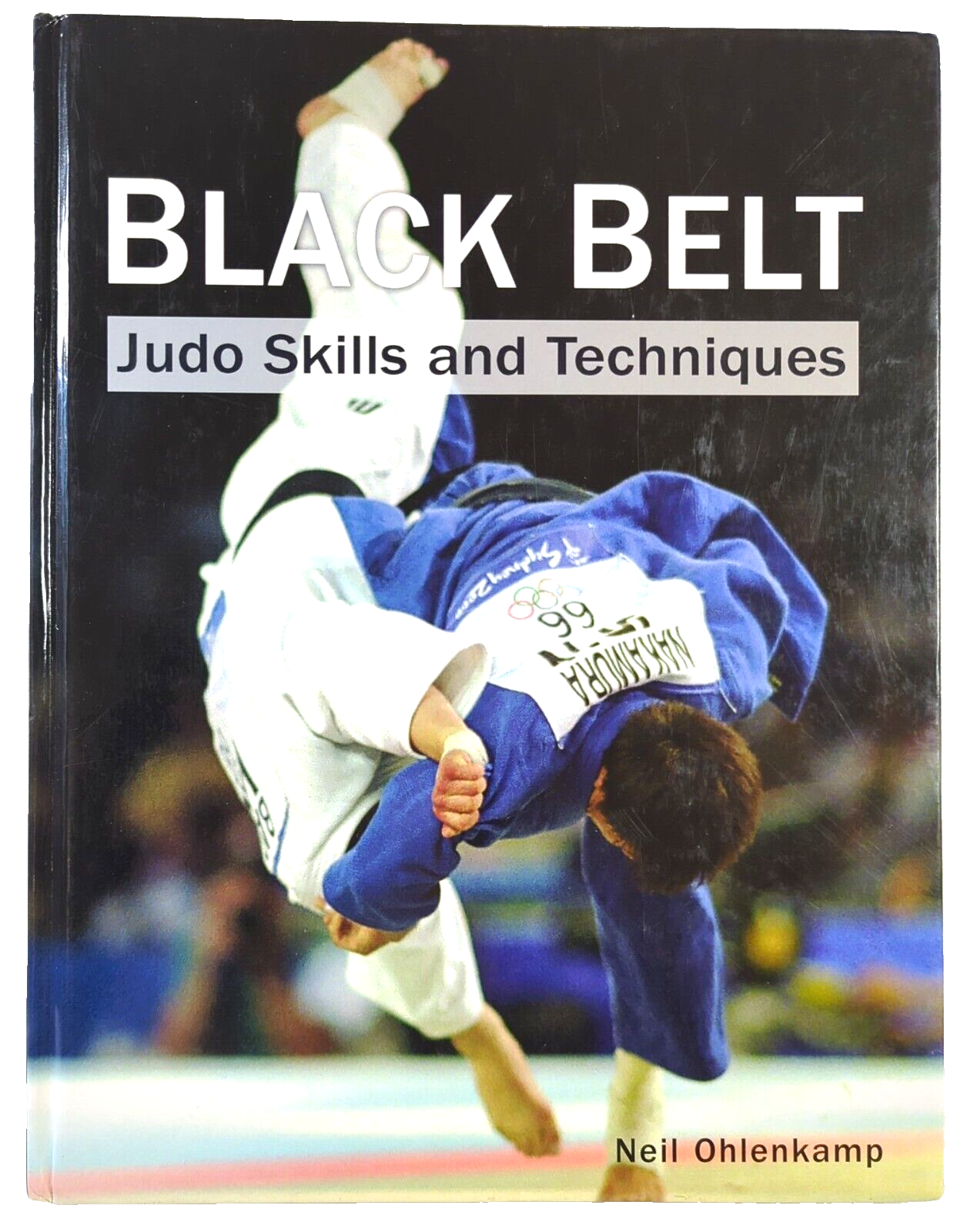 Black Belt: Judo Skills and Techniques by Neil Ohlenkamp