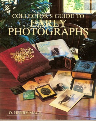 Collector's Guide to Early Photographs (Collectors Guide Series)