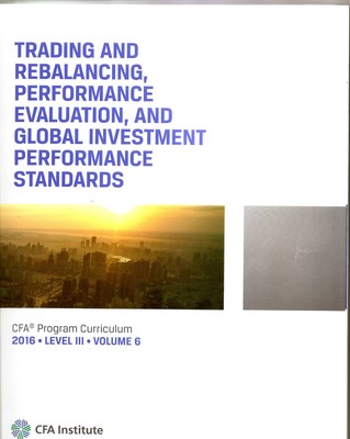 TRADING AND REBALANCING, PERFORMANCE CFA Program 2016 Level III Volume 6