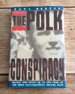 The POLK Conspiracy By Kati Marton Hardcover