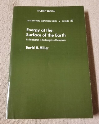 Energy at the Surface of the Earth Textbook David H Miller 1981 Academic Press