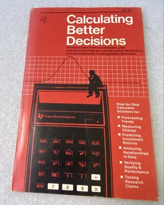 1977 Texas Instruments Calculator Calculating Better Decisions  Book/Manual