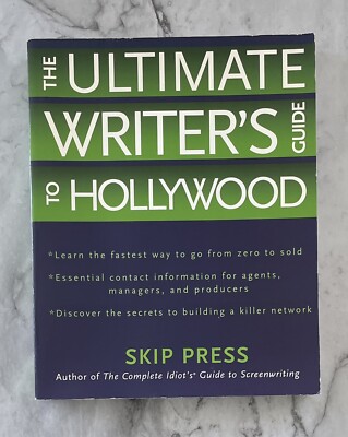 THE ULTIMATE WRITER'S GUIDE TO HOLLYWOOD By Skip Press (2004, Barnes & Noble)