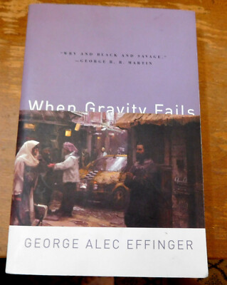 When Gravity Fails by George Alec Effinger Like new PB