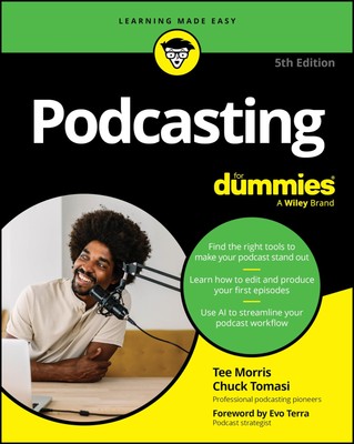 Podcasting For Dummies by Morris