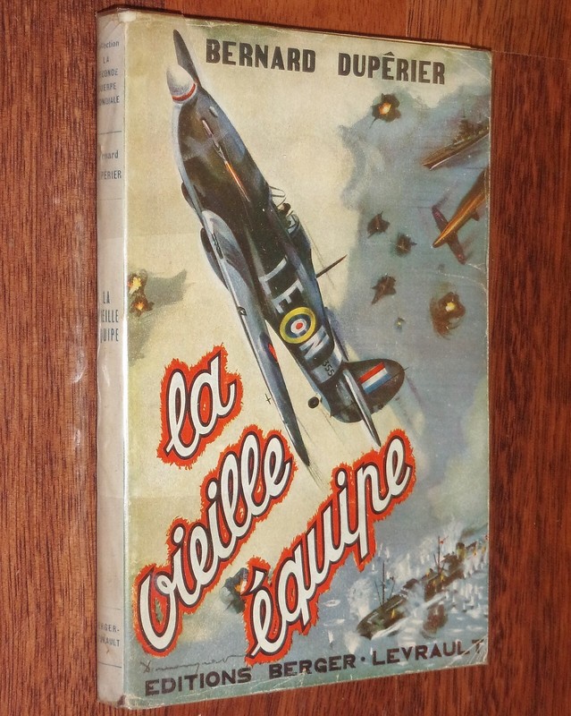 Bernard Duperier La Vieille Equipe 1951 Aviation Groupe Ile De France Ww2