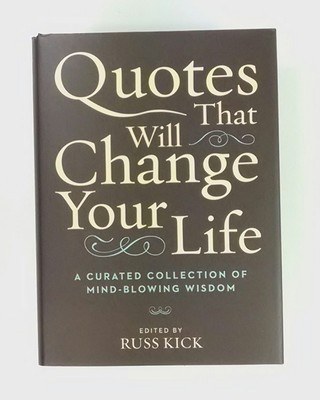 Quotes That Will Change Your Life Russ Kick hardcover Good