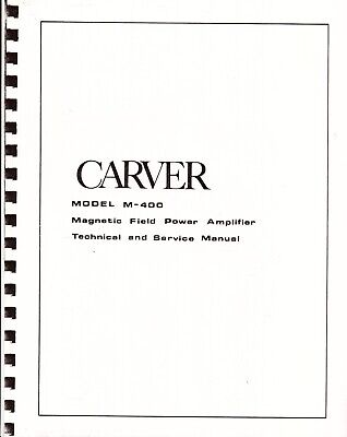 Carver M-400 Power Amp. COPY Technical & Service Manual Money Back Guarantee