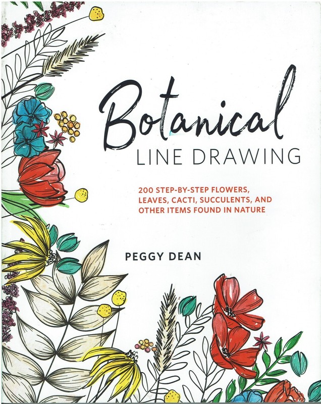 Botanical Line Drawing: 200 Step-By-Step Flowers, Leaves, Cacti, Succulents, And