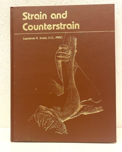 Dr.ジョーンズのストレイン-カウンターストレイン STRAIN AND COUNTERSTRAIN By Lawrence H. Jones 9780940668010