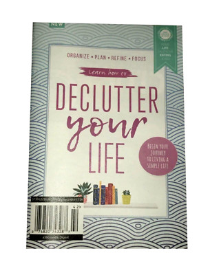 Learn How to DeClutter Your Life Organize Plan Refine Focus