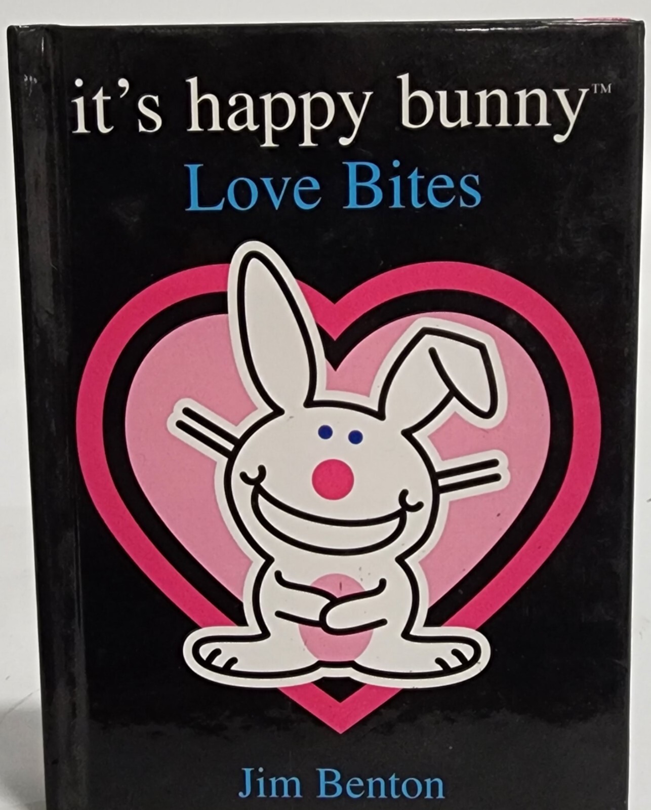 It's Happy Bunny Book Love Bites by Jim Benton (2005