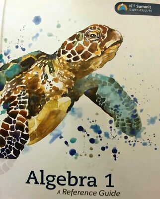 Algebra 1 A Reference Guide K12 Summit Curriculum Hardcover 2016