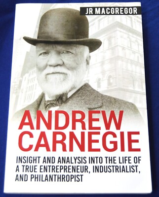 Andrew Carnegie - Insight and Analysis ... by JR MacGregor Paperback   NEW