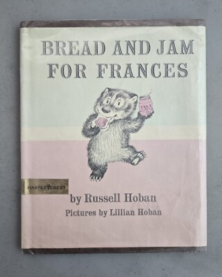 Bread And Jam For Frances - Russell And Lillian Hoban First Ed HCDJ 1964 Ex-lib