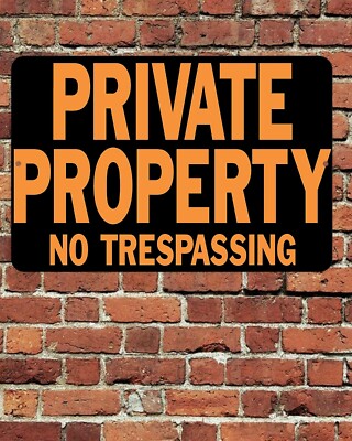 Private Property No Trespassing Sign Aluminum Metal 8''x12''