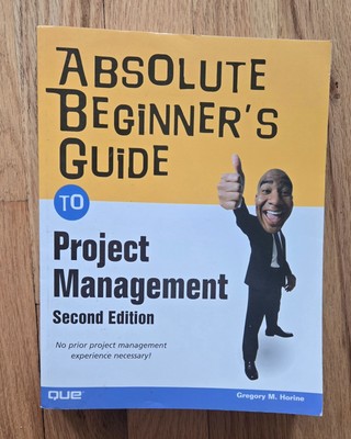 Absolute Beginner's Guide to Project management Second Edition 