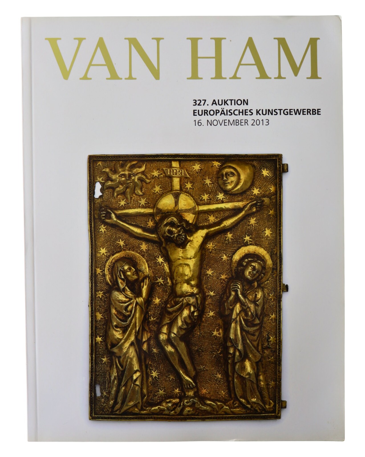 Van Ham 327. Auktion Europäisches Kunstgewerbe 2013 Auction Catalog