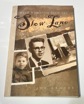 More Memories from the Slow Lane by Joe Krause INSCRIBED