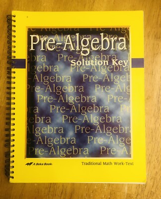 A Beka Pre-Algebra grade 8 Teacher Solution Key 2006  Homeschool Math Curriculum