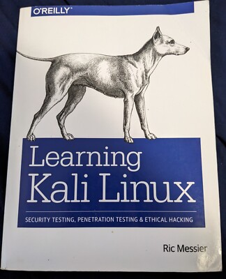 Learning Kali Linux : Security Testing, Penetration Testing, and Ethical Hacking