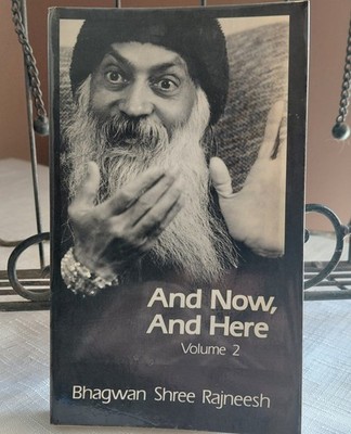 And Now And Here Vol 2 Bhagwan Shree Rajneesh OSHO