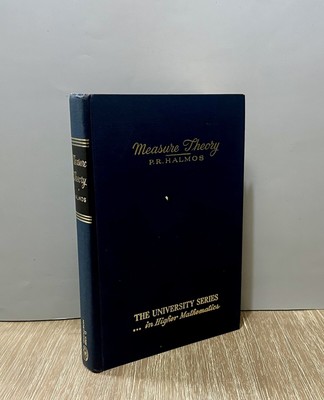 MEASURE THEORY (THE UNIVERSITY SERIES) By Paul R. Halmos 1950 HC/Vintage