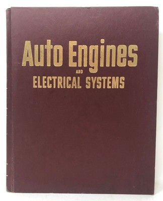 Auto Engines and Electrical Systems, 6th Edition 1973 Hardcover