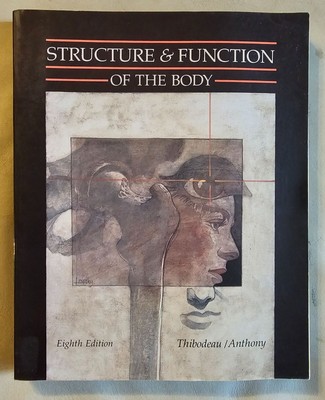 Structure & Function Of The Body Eighth Edition By Thibodeau/Anthony Library