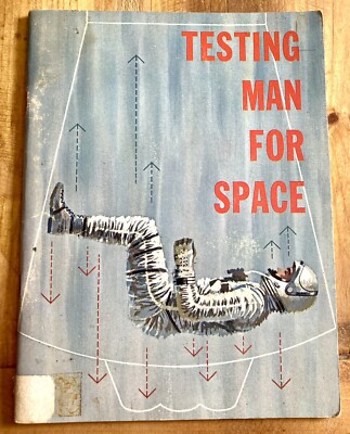 TESTING MAN FOR SPACE by ROBERT WELLS 1962 RARE OOP VINTAGE ILLUSTRATED BOOKLET