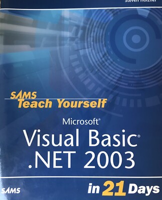 Sams Teach Yourself Ser.: Microsoft Visual Basic .NET 2003 in 21 Days by Steven