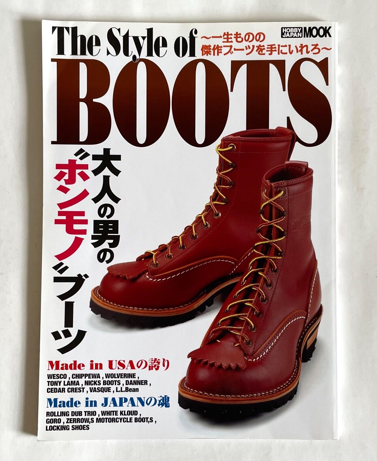 THE STYLE OF BOOTS JAPAN VISUAL BOOK 2011 Wesco Nicks Chippewa Wolverine C02 THE STYLE OF BOOTS JAPAN VISUAL BOOK 2011 Wesco Nicks Chippewa Wolverine C02