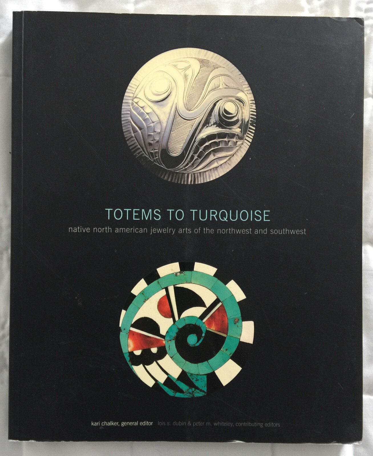 アート・デザイン・音楽 TOTEMS TO TURQUOISE Totems To Turquoise: Native North American Jewelry by Kari