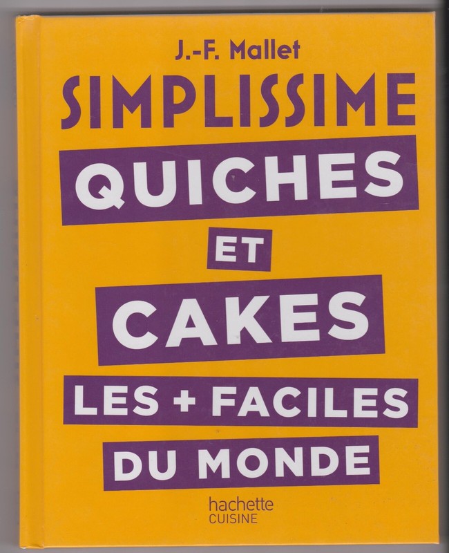 Simplissime Les Quiches Et Cakes Les + Faciles Du Monde Livre Cuisine PoÃªLÃ©Es