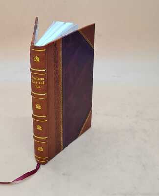 Southern kith and kin : a record of my children's ancestors. Vol [Leather Bound]
