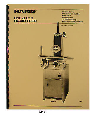 Harig 612 & 618 Hand Feed Surface Grinder Operator, Maint, & Parts Manual #1493