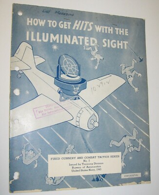 1943 How To Get Hits with Illuminated Sight-Navy Aviators Training Tactics No. 1