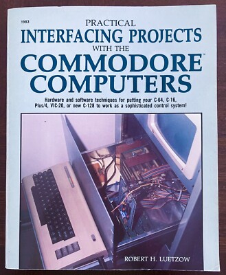 1986 Practical Interfacing w/ Commodore 64, 128, VIC-20 - 6502 Machine Language