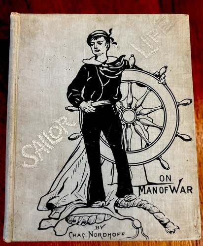 charles-nordhoff-sailor-life-on-man-of-war-and-merchant-vessel-1884