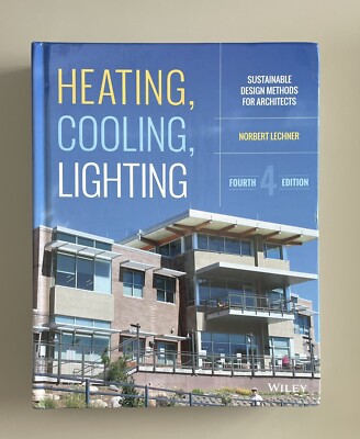 Heating, Cooling, Lighting : Sustainable Design Methods for Architects by...