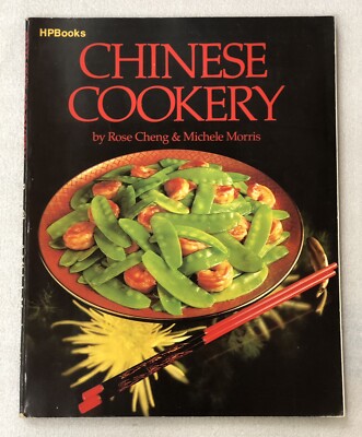 Vintage 1981 Chinese Cookery Cookbook Rose Cheng/M. Morris 1st Edition HPBooks