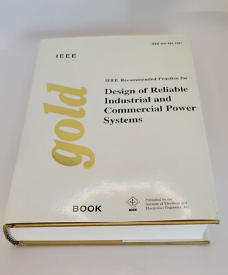 IEEE Recommended Practice for the Design of Reliable Industrial & Commercial Sys