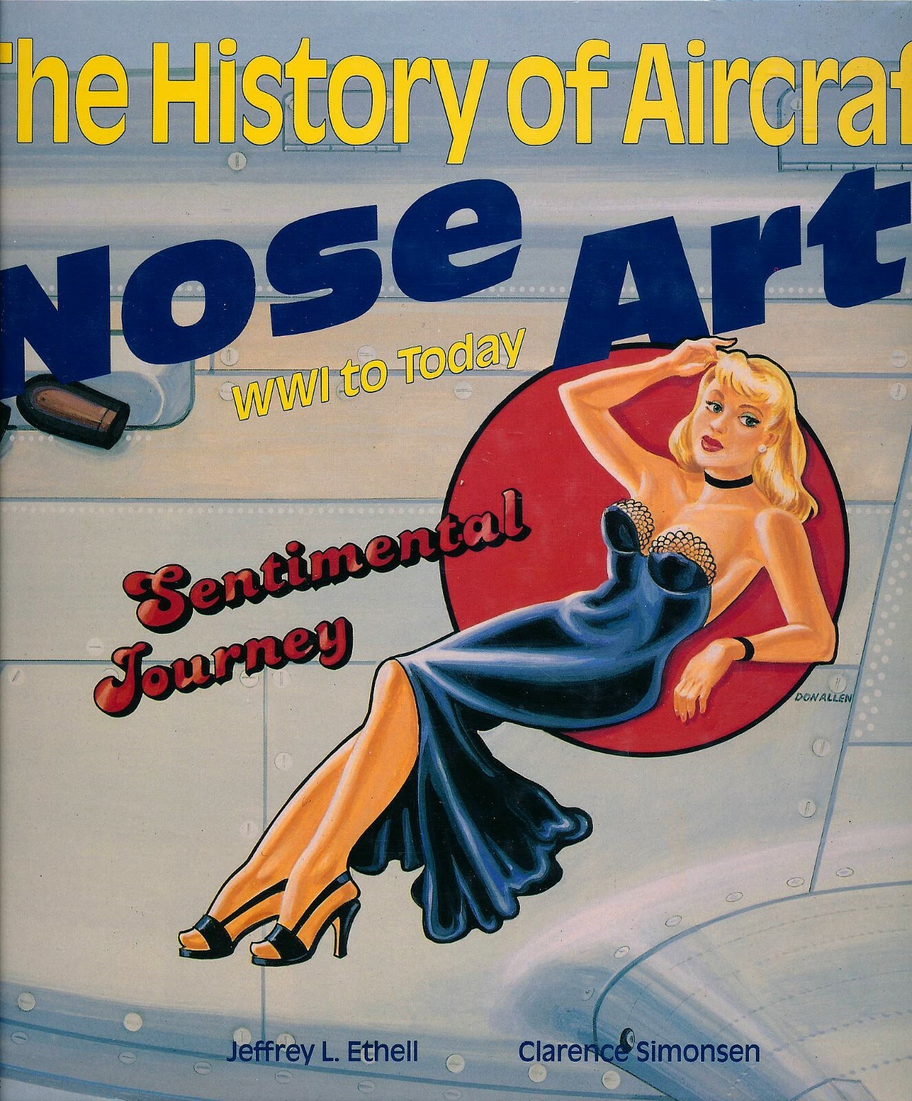 その他 The History of Aircraft Nose Art Ww1 to Aircraft Nose Art from World War I to Today (Motorbooks