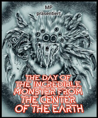 The Day Of The Incredible Monster From The Center Of The Earth- Horror Trash 
