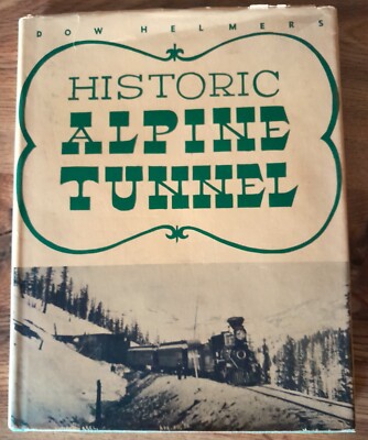 Historic Alpine Tunnel, 1963 HC, Dow Helmers