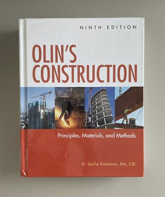 Olin's Construction : Principles, Materials, and Methods by H. Leslie Simmons...