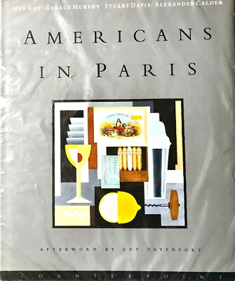 AMERICANS IN PARIS/ Man Ray /Alexander Calder etc./essay by Guy Davenport   NEW!